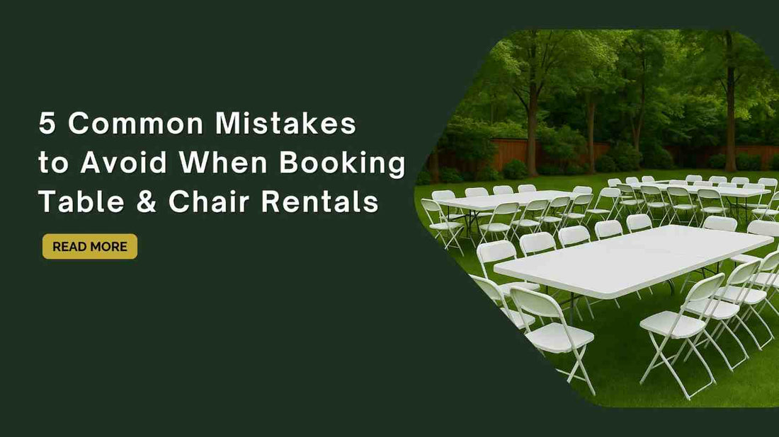 5 Common Mistakes to Avoid When Booking Table and Chair Rentals in Hamilton