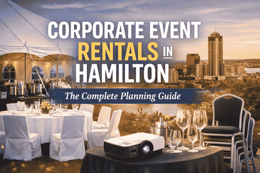 Corporate Event Rentals in Hamilton: The Complete Planning Guide